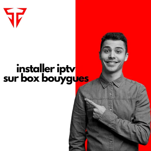 comment installer iptv sur box bouygues​ image